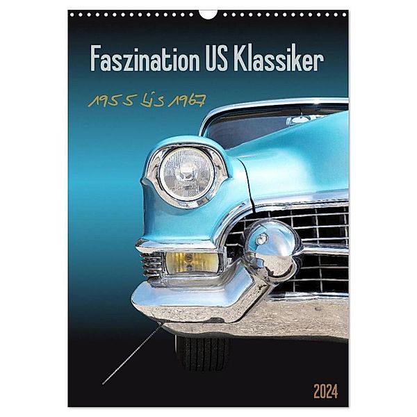 Faszination US Klassiker 1955 bis 1967 (Wandkalender 2024 DIN A3 hoch), CALVENDO Monatskalender, Beate Gube