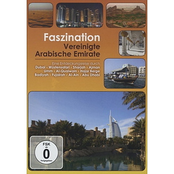 Faszination Vereinigte Arabische Emirate, Faszination-Eine Entdeckungsreise