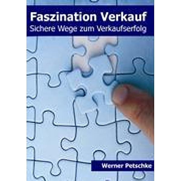 Faszination Verkauf, Werner Petschke