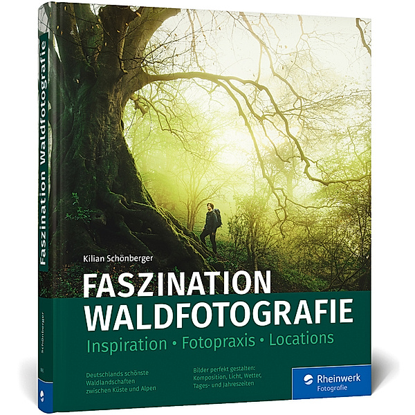 Faszination Waldfotografie, Kilian Schönberger