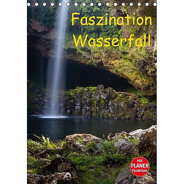 Faszination Wasserfall (Tischkalender 2018 DIN A5 hoch) Dieser erfolgreiche Kalender wurde dieses Jahr mit gleichen Bild, Thomas Klinder