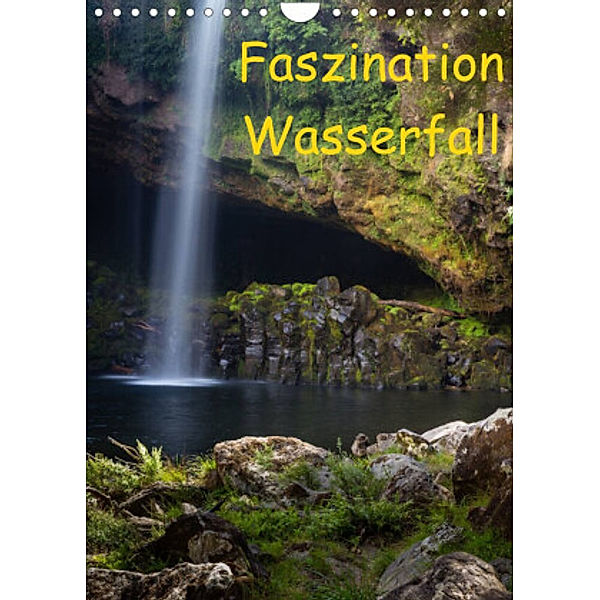 Faszination Wasserfall (Wandkalender 2022 DIN A4 hoch), Thomas Klinder
