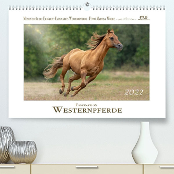 Faszination Westernpferde (Premium, hochwertiger DIN A2 Wandkalender 2022, Kunstdruck in Hochglanz), Martina Wrede - Wredefotografie