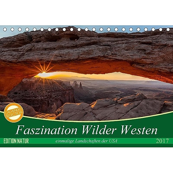 Faszination Wilder Westen (Tischkalender 2017 DIN A5 quer), Patrick Leitz