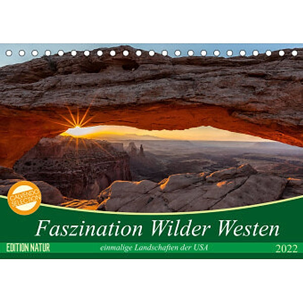 Faszination Wilder Westen (Tischkalender 2022 DIN A5 quer), Patrick Leitz