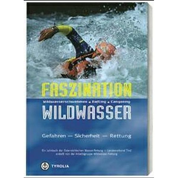 Faszination Wildwasser, Georg Fernsebner, Wolfgang Huber