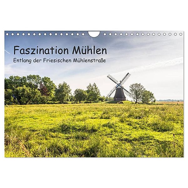 Faszination Windmühlen - Entlang der Ostfriesischen Mühlenstraße (Wandkalender 2024 DIN A4 quer), CALVENDO Monatskalender, Conny Pokorny