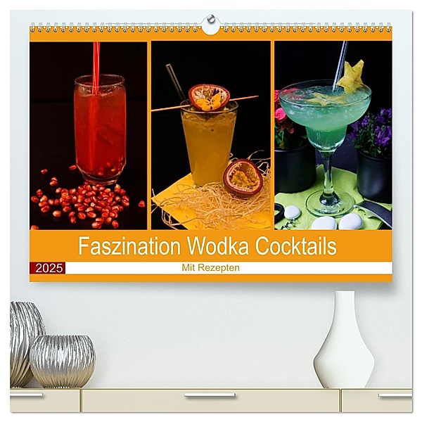 Faszination Wodka Cocktail (hochwertiger Premium Wandkalender 2025 DIN A2 quer), Kunstdruck in Hochglanz, Calvendo, Babetts Bildergalerie - Babett Paul