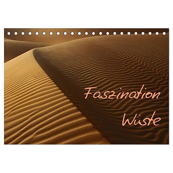 Faszination Wüste (Tischkalender 2025 DIN A5 quer), CALVENDO Monatskalender, Calvendo, Peter Schürholz