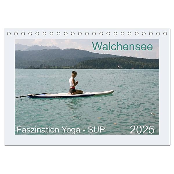 Faszination Yoga - SUP (Tischkalender 2025 DIN A5 quer), CALVENDO Monatskalender, Calvendo, Isabella Thiel