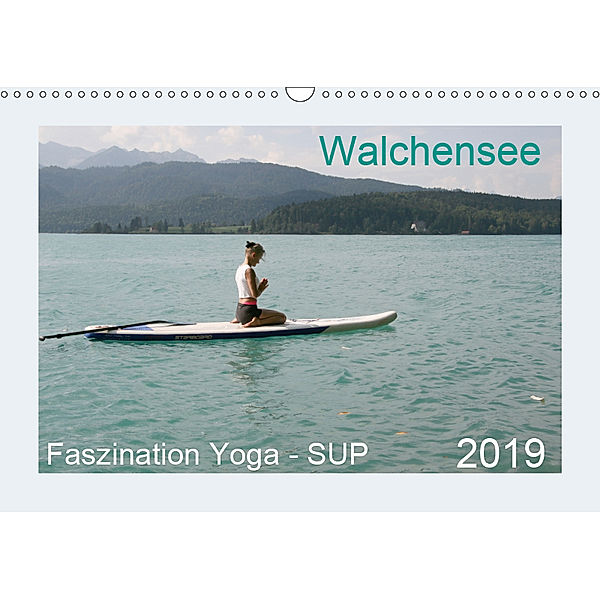 Faszination Yoga - SUP (Wandkalender 2019 DIN A3 quer), Isabella Thiel