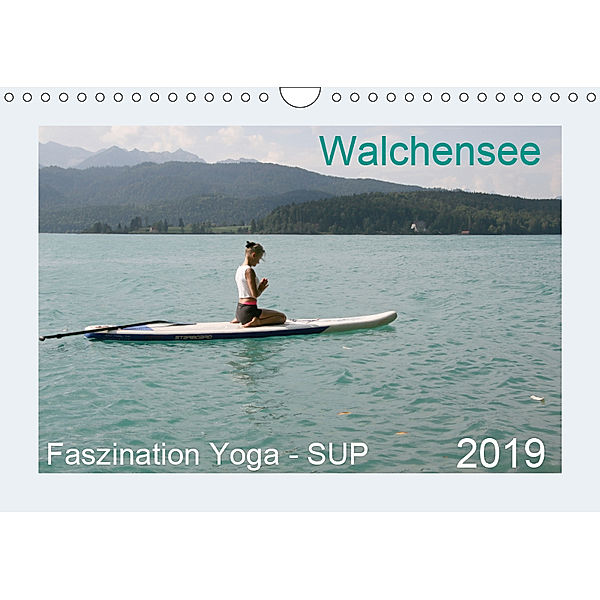 Faszination Yoga - SUP (Wandkalender 2019 DIN A4 quer), Isabella Thiel