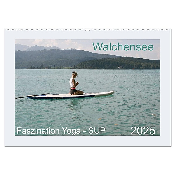 Faszination Yoga - SUP (Wandkalender 2025 DIN A2 quer), CALVENDO Monatskalender, Calvendo, Isabella Thiel
