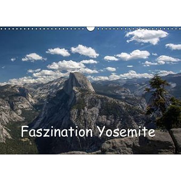 Faszination Yosemite (Wandkalender 2016 DIN A3 quer), Andrea Potratz