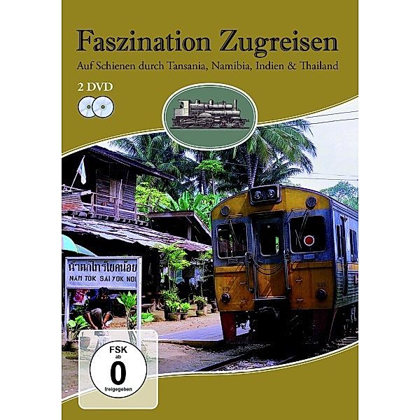 Faszination Zugreisen - Auf Schienen durch Tansania, Namibia, Indien & Thailand, Faszination Zugreisen