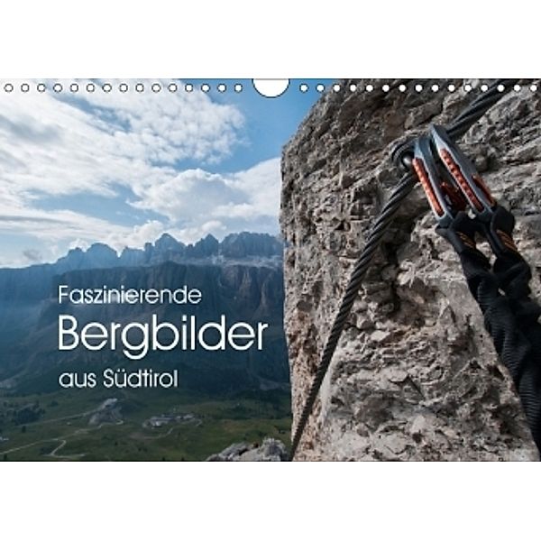 Faszinierende Bergbilder aus Südtirol (Wandkalender 2017 DIN A4 quer), Georg Niederkofler