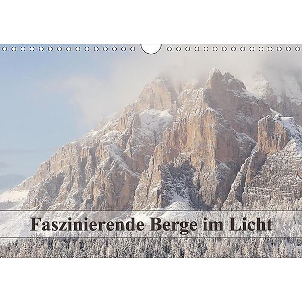 Faszinierende Berge im Licht (Wandkalender 2017 DIN A4 quer), Monika Dietsch