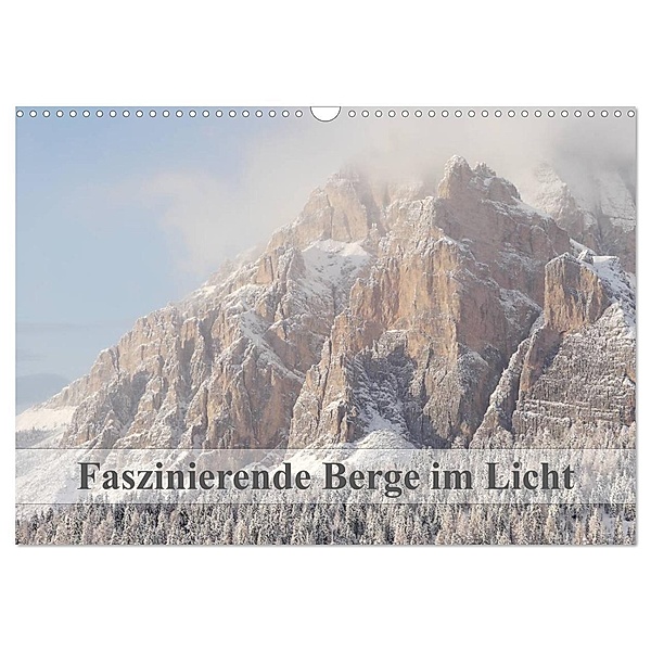 Faszinierende Berge im Licht (Wandkalender 2024 DIN A3 quer), CALVENDO Monatskalender, Monika Dietsch