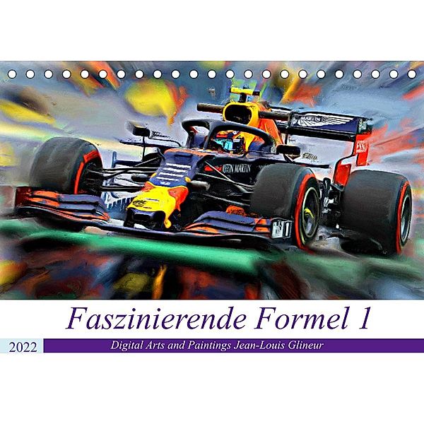 Faszinierende Formel 1 (Tischkalender 2022 DIN A5 quer), Jean-Louis Glineur