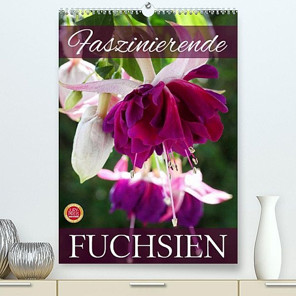 Faszinierende Fuchsien (Premium, hochwertiger DIN A2 Wandkalender 2023, Kunstdruck in Hochglanz), Martina Cross