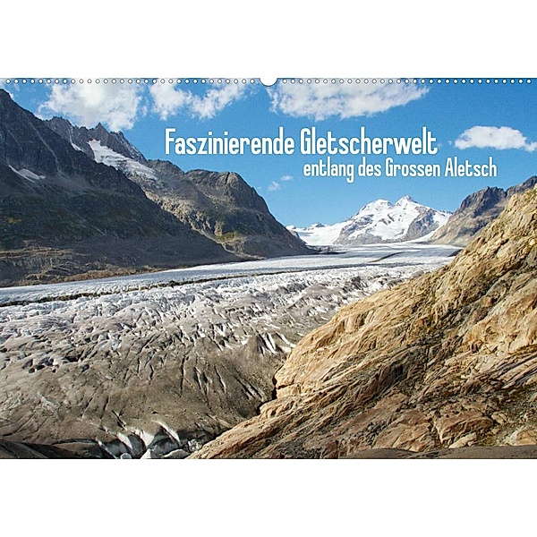 Faszinierende Gletscherwelt - entlang des Großen Aletsch (Wandkalender 2023 DIN A2 quer), Ansgar Meise