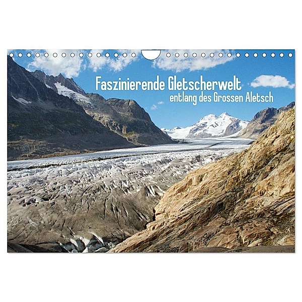 Faszinierende Gletscherwelt - entlang des Großen Aletsch (Wandkalender 2024 DIN A4 quer), CALVENDO Monatskalender, Ansgar Meise