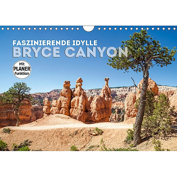 Faszinierende Idylle BRYCE CANYON (Wandkalender 2019 DIN A4 quer), Melanie Viola