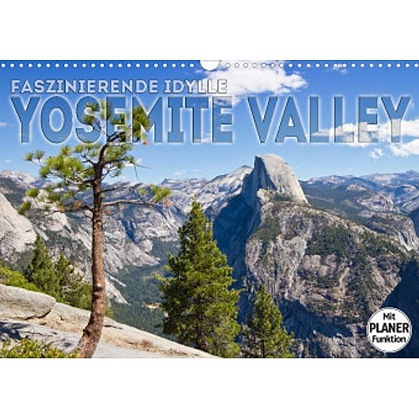 Faszinierende Idylle YOSEMITE VALLEY (Wandkalender 2022 DIN A3 quer), Melanie Viola