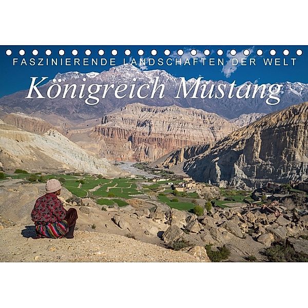 Faszinierende Landschaften der Welt: Königreich Mustang (Tischkalender 2018 DIN A5 quer), Frank Tschöpe