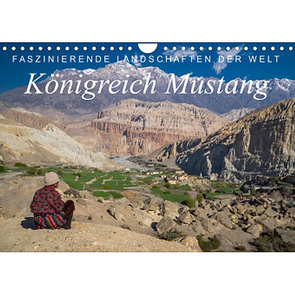 Faszinierende Landschaften der Welt: Königreich Mustang (Wandkalender 2022 DIN A4 quer), Frank Tschöpe