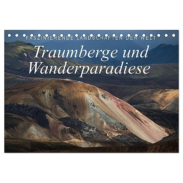 Faszinierende Landschaften der Welt: Traumberge und Wanderparadiese (Tischkalender 2024 DIN A5 quer), CALVENDO Monatskalender, Frank Tschöpe