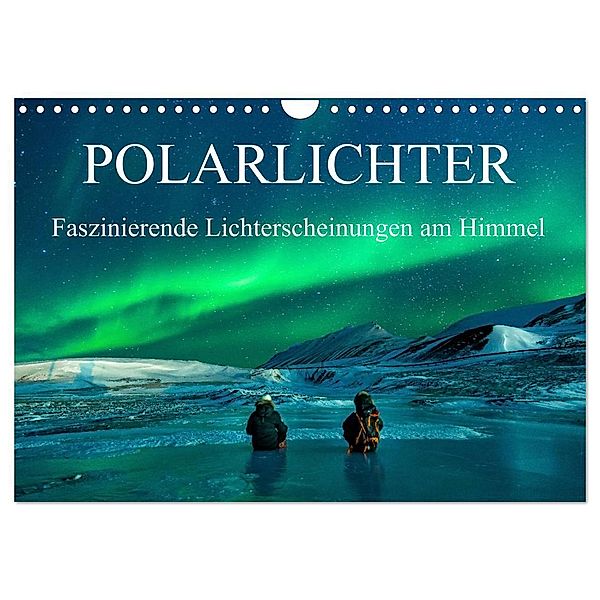 Faszinierende Lichterscheinungen am Himmel - Polarlichter (Wandkalender 2024 DIN A4 quer), CALVENDO Monatskalender, Frank Gayde