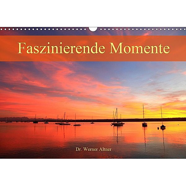 Faszinierende Momente (Wandkalender 2020 DIN A3 quer), Werner Altner
