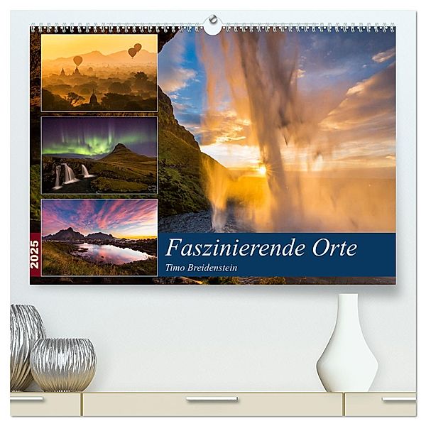 Faszinierende Orte (hochwertiger Premium Wandkalender 2025 DIN A2 quer), Kunstdruck in Hochglanz, Calvendo, Timo Breidenstein