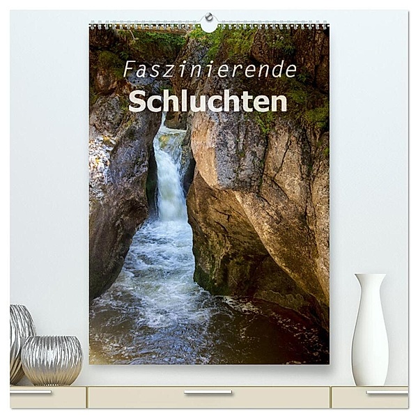 Faszinierende Schluchten (hochwertiger Premium Wandkalender 2024 DIN A2 hoch), Kunstdruck in Hochglanz, Liselotte Brunner-Klaus