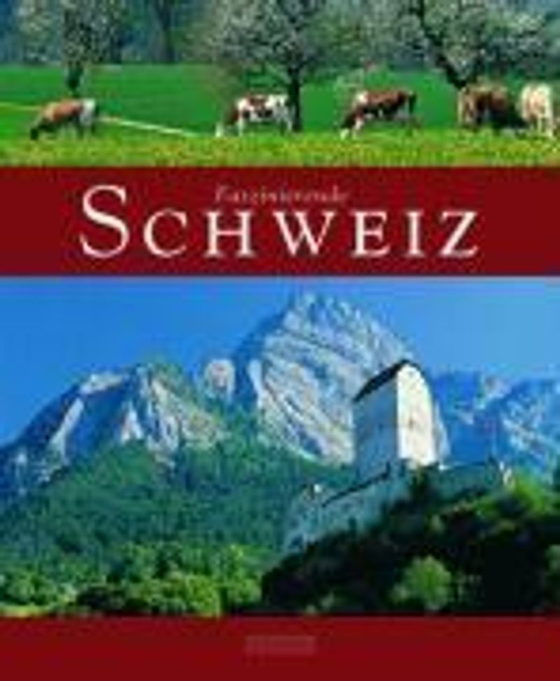 Faszinierende Schweiz Buch jetzt bei Weltbild.ch online bestellen