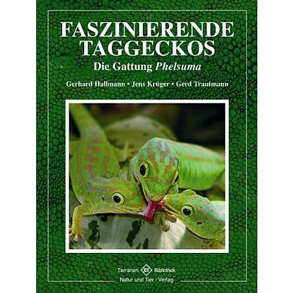 Faszinierende Taggeckos, Gerhard Hallmann, Jens Krüger, Gerd Trautmann