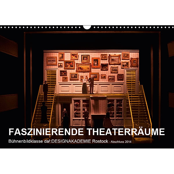 FASZINIERENDE THEATERRÄUME (Wandkalender 2019 DIN A3 quer), Pia Tasche