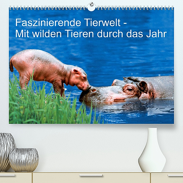 Faszinierende Tierwelt - Mit wilden Tieren durch das Jahr (Premium, hochwertiger DIN A2 Wandkalender 2023, Kunstdruck in Hochglanz), Petra Wegner