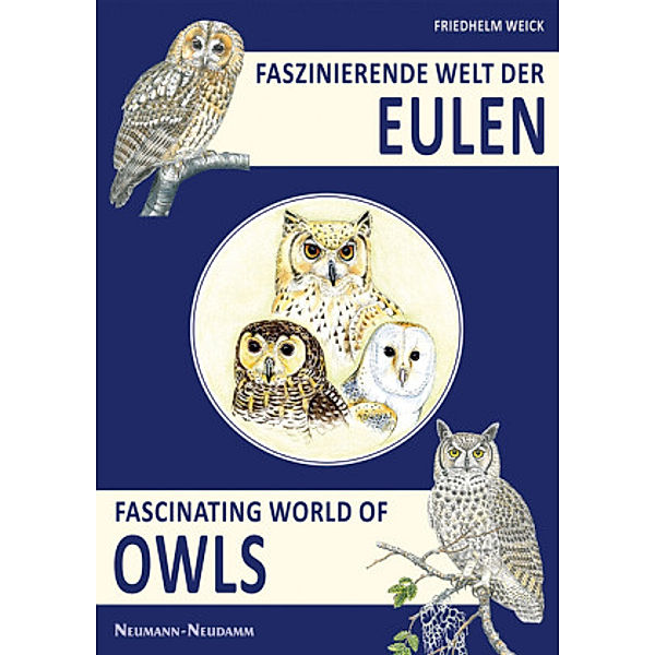 Faszinierende Welt der Eulen, Friedhelm Weick