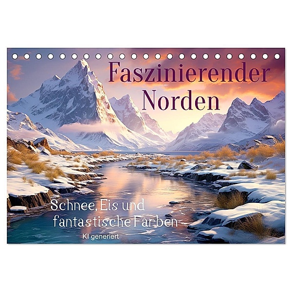 Faszinierender Norden (Tischkalender 2025 DIN A5 quer), CALVENDO Monatskalender, Calvendo, Cathrin Illgen