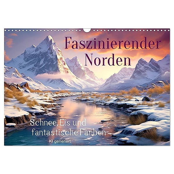 Faszinierender Norden (Wandkalender 2025 DIN A3 quer), CALVENDO Monatskalender, Calvendo, Cathrin Illgen
