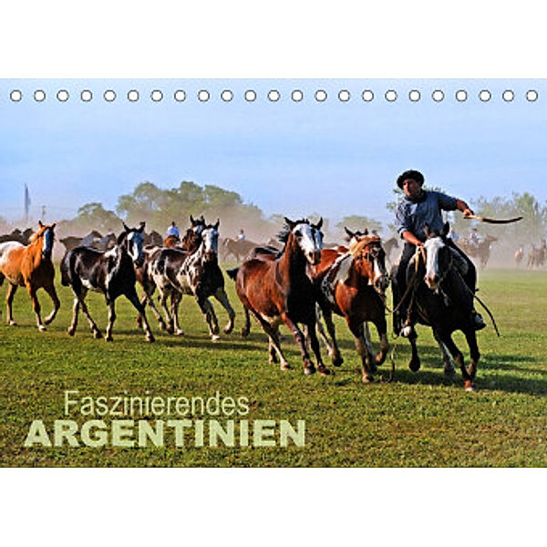 Faszinierendes Argentinien (Tischkalender 2022 DIN A5 quer), Bernd Zillich