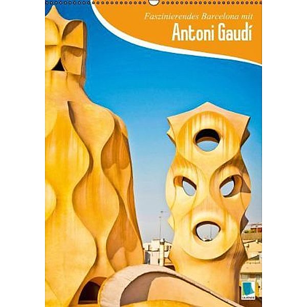 Faszinierendes Barcelona mit Antoni Gaudí (Wandkalender 2015 DIN A2 hoch), CALVENDO