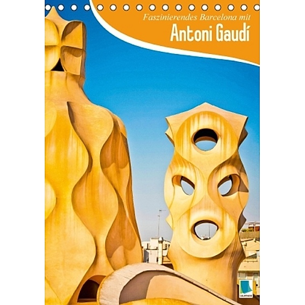Faszinierendes Barcelona mit Antoni Gaudí (Tischkalender 2016 DIN A5 hoch), Calvendo