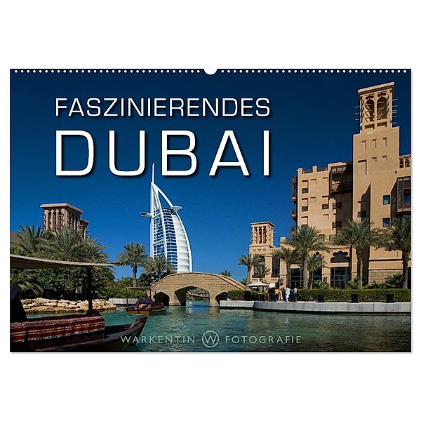 Faszinierendes Dubai (Wandkalender 2024 DIN A2 quer), CALVENDO Monatskalender, Karl H. Warkentin