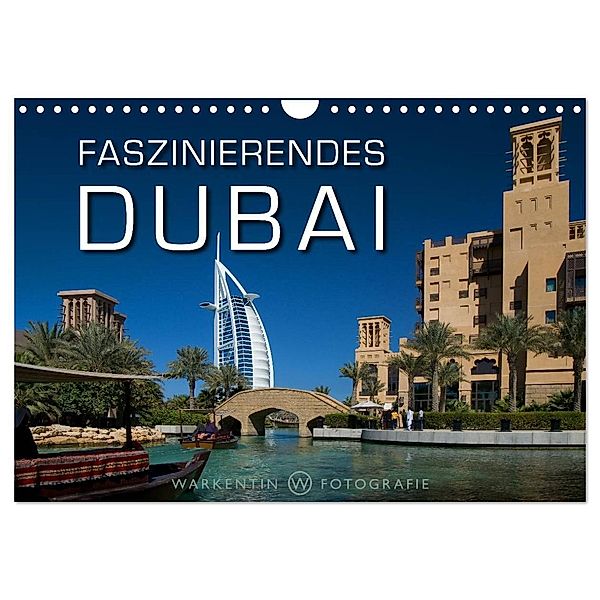 Faszinierendes Dubai (Wandkalender 2024 DIN A4 quer), CALVENDO Monatskalender, Karl H. Warkentin