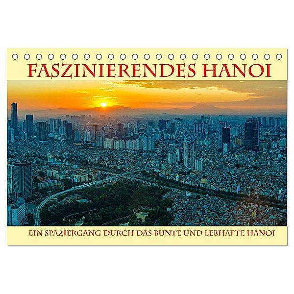 Faszinierendes Hanoi (Tischkalender 2024 DIN A5 quer), CALVENDO Monatskalender, Roland Brack