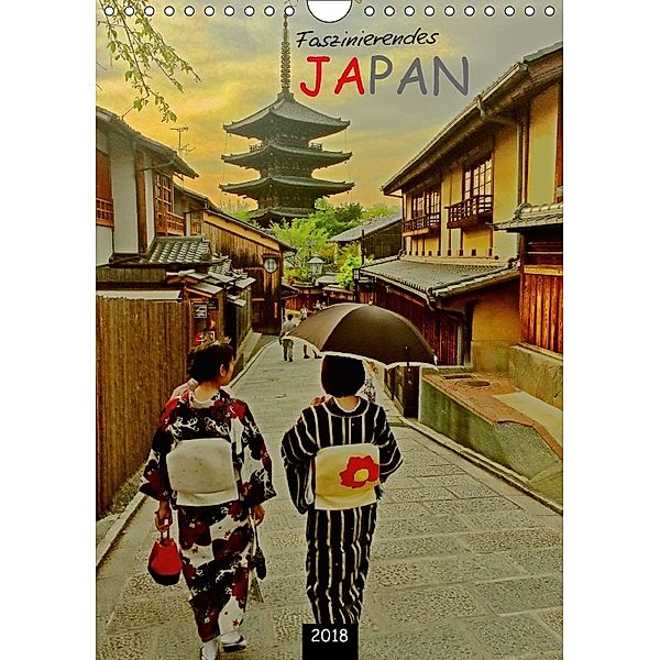 Faszinierendes Japan 2018 (Wandkalender 2018 DIN A4 hoch), York Bretzler