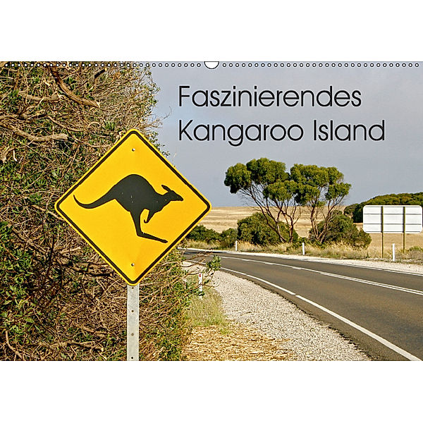 Faszinierendes Kangaroo Island (Wandkalender 2018 DIN A2 quer), Silvia Drafz